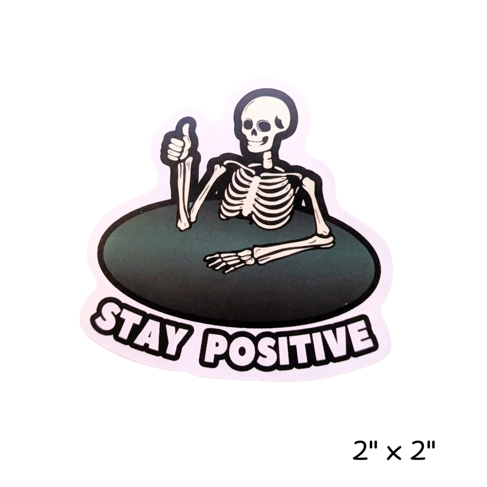 10/$10 Fun Skeleton Sticker - Stay Positive